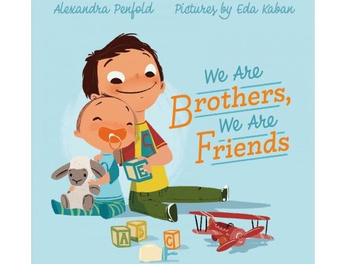 “We are Brothers, We are Friends” by Alexandra Penfold